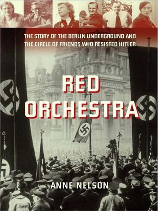 Title details for Red Orchestra by Anne Nelson - Available